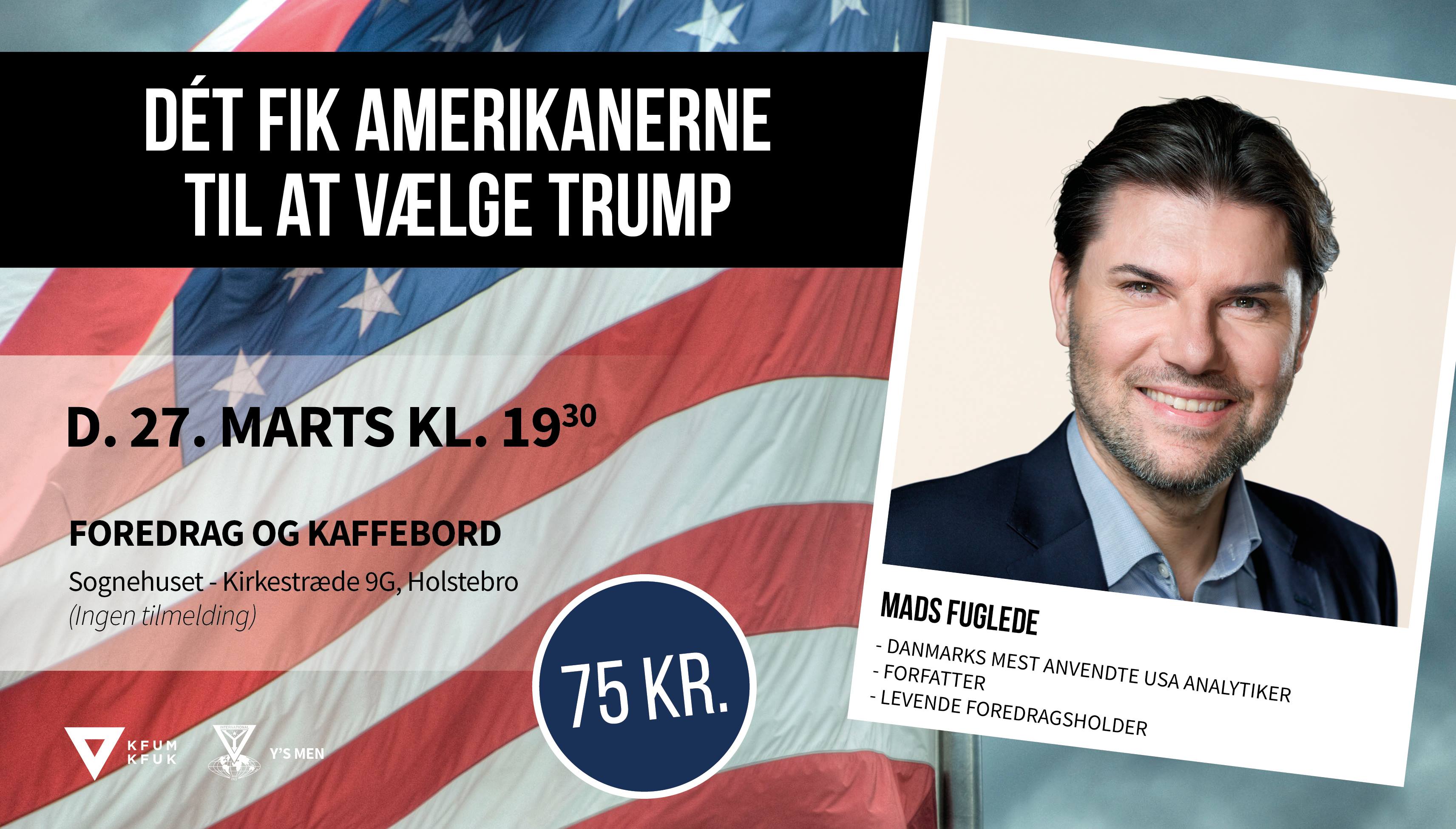 Foredrag V/Mads Fuglede: "Det Fik Amerikanerne Til At Vælge Trump"